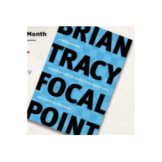 Focal point by Brian Tracy