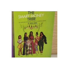 The smart money tribe by Arese Ugwu