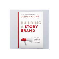 Building a brand story by Donald Miller