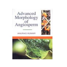 ADVANCED MORPHOLOGY OF ANGIOSPERM