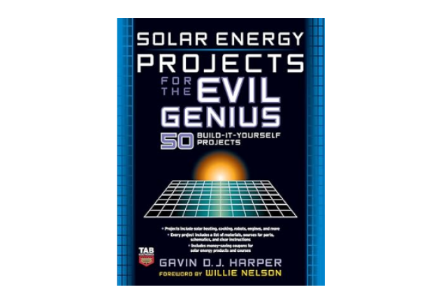 Engineering Book - SOLAR ENERGY PROJECTS FOR THE EVIL GENIUS 50