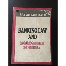 BANKING LAW AND MORTGAGES IN NIGERIA