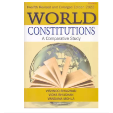 WORLD CONSTITUTIONS (A COMPARATIVE STUDY)