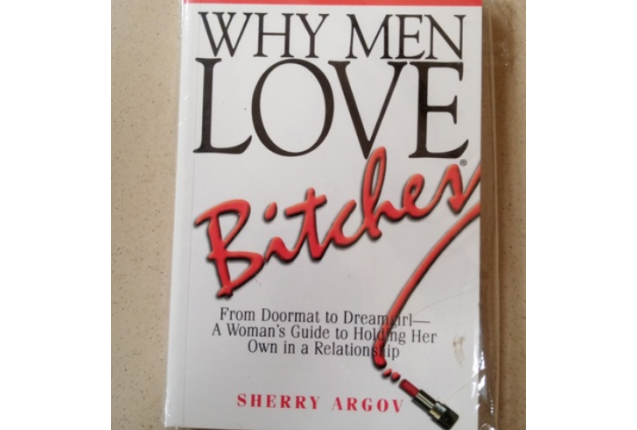Why men love bitches