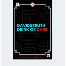 Davids Truth, Drink or Dare