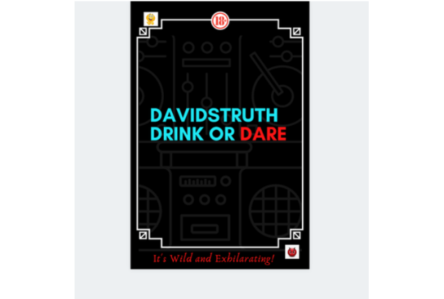 Davids Truth, Drink or Dare